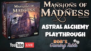 Mansions of Madness 2nd Ed Astral Alchemy Playthrough [upl. by Ilatfan]