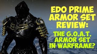 Warframe  EDO PRIME ARMOR SET The GOAT Armor Set In Warframe [upl. by Gusty964]