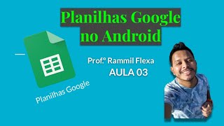 Planilhas Google No Android  Aula 03 FUNÇÃO SOMA [upl. by Yrad]