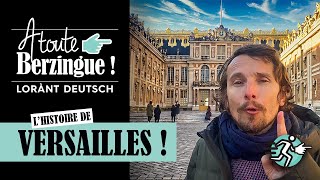 Lhistoire de VERSAILLES A toute Berzingue [upl. by Egin]