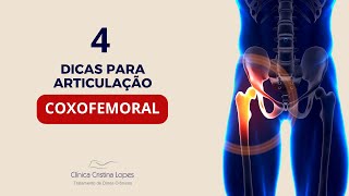 4 DICAS para sua ARTICULAÇÃO COXOFEMORAL [upl. by Latsyrc]