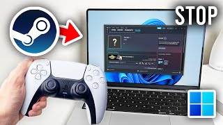 How To Stop Controller Opening Steam  Full Guide [upl. by Nylemaj543]