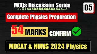 MDCAT amp NUMS 2024  Physics MCQs Discussion Series  05 [upl. by Eckblad712]