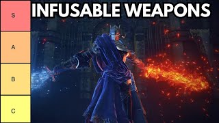 Elden Ring Best INFUSABLE Weapons Ranked [upl. by Alletsirhc]