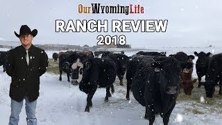 Our Wyoming Life 2018 Ranch Review [upl. by Nayb978]