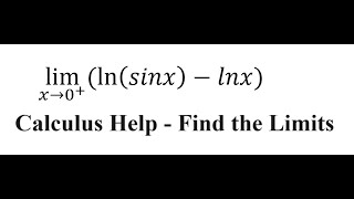 Calculus Help Find the limits  lim x→0 ⁡ ln⁡sinxlnx  Techniques [upl. by Gnaht]