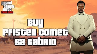 How to Buy Pfister Comet S2 Cabrio in GTA Online 2024 [upl. by Fields]