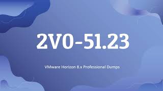 2V05123 VMware Horizon 8x Professional Dumps  Get VCPDTM 2023 Certification [upl. by Tahp]