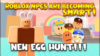 NEW EGG HUNT  ROBLOX NPCs are becoming smart [upl. by Inalial]