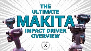 The Ultimate Makita Impact Driver Overview [upl. by Dlawso]