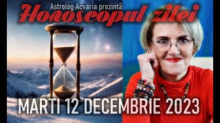 SA FIE 1212 ⭐HOROSCOPUL DE MARTI 12 DECEMBRIE 2023 cu astrolog Acvaria [upl. by Eceirtal]