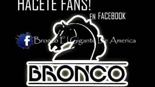 Bronco  Dalo por Hecho [upl. by Lerat]