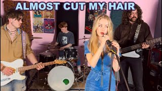 ALMOST CUT MY HAIR  Crosby Stills Nash amp Young CSNY Cover [upl. by Eidob]