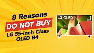 DONT BUY LG 55Inch Class OLED B4 BEFORE WATCHING THIS VIDEO 😱📺 8 Reasons [upl. by Stutzman]