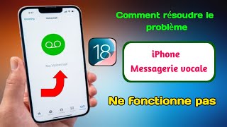 Comment résoudre le problème de nonfonctionnement de la messagerie vocale de liPhoneiOS 18 [upl. by Dranel713]