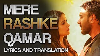 MERE RASHKE QAMAR  FULL LYRICS AND TRANSLATION  Baadshaho  RAHAT FATEH ALI KHAN 2017 [upl. by Kaenel]