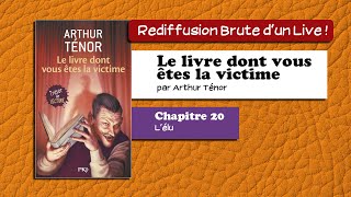 🔴📙🔊 Le livre dont vous êtes la victime 20  LÉlu Livre Audio [upl. by Htiffirg]