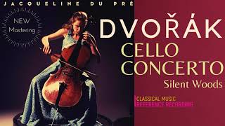 Dvořák  Cello Concerto in B minor Op104  NEW MASTERING reference recording  Jacqueline Du Pré [upl. by Brodie]