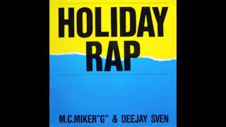 MC MIKER G amp DJ SVEN  HOLIDAY RAP  1986  12 INCH VERSION  HD  HQ AUDIO [upl. by Elehcin]