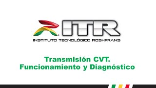 ITR 2024 18 Transmisión CVT Funcionamiento y Diagnóstico [upl. by Lewak]