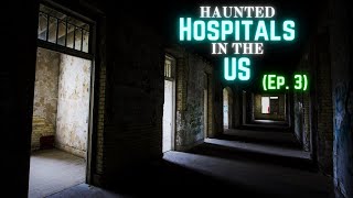 Haunted Hospitals in the US Ep 3 [upl. by Eelydnarb]