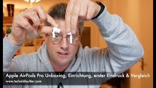 Apple AirPods Pro Unboxing Einrichtung erster Eindruck und Vergleich [upl. by Monro]