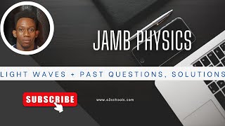 JAMB PHYSICS 2025 EPISODE 1 Light Waves PART 1 Reflection Plane Mirrors Past Questions [upl. by Sug569]