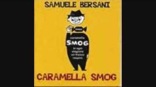 Samuele Bersani  Caramella Smog [upl. by Alletsirhc275]