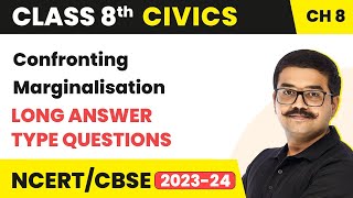 Confronting Marginalisation  Long Answer Type Questions  Class 8 Civics Chapter 6  CBSE 202425 [upl. by Amann911]