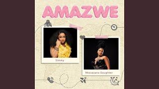 Simmy amp Nkosazana Daughter  Amazwe Official Audio [upl. by Allemaj]