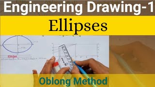 Ellipse  Engineering Drawing  How to Draw Ellipse By Oblong Method [upl. by Ettelracs406]