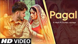 Pagal R Nait Official Video R Nait New Song  New Punjabi Song 2023  Punjabi Song 2023 [upl. by Revert20]