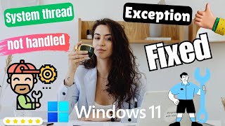 System thread exception not handled windows 11  PERFECT FIX 2024  eTechnizcom 👍 [upl. by Errol]