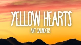 Ant Saunders  Yellow Hearts Lyrics [upl. by Siryt]