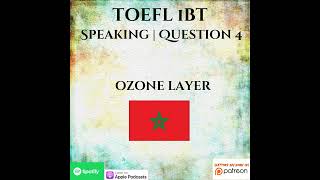 TOEFL iBT  Speaking Q4  1 on 1 Coaching  Ozone Layer [upl. by Stockmon633]