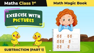 Exercise With Pictures Part 1  Subtraction  Class 1 Maths Math Magic Book Chapter 4  202425 [upl. by Yorgo574]