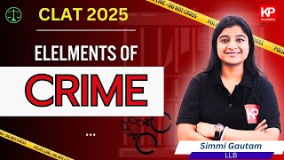 Most Important Elements of Crime  CLAT 2025  CLAT Exam 2025 Preparation [upl. by Sanderson]