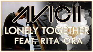 Avicii  Lonely Together feat Rita Ora Piano Cover  Sheet Music [upl. by Cirderf]