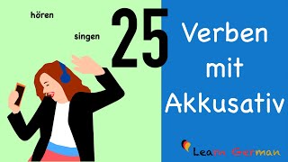 25 Verbs with AccusativeObject  Verben mit Akkusativergänzung  Learn German Grammar  A1A2 [upl. by Leirda]