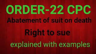 Order 22 CPC ABATEMENT OF SUIT IN CASE OF DEATH [upl. by Alliscirp]