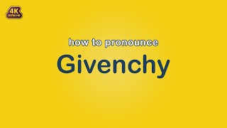 how to pronounce Givenchy [upl. by Dickerson]