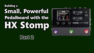 Building HX Stomp Pedalboard Part 2 MIDI and Expression [upl. by Imre462]