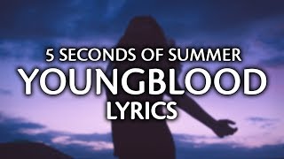 5 Seconds Of Summer  Youngblood Lyrics  Lyric Video [upl. by Mingche]