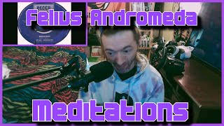 Meditations Felius Andromeda Reaction [upl. by Nedearb]