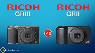 Ricoh GR III vs Ricoh GR II Camera Specs Comparison [upl. by Suhail]