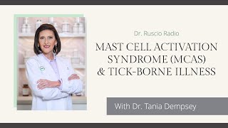 Mast Cell Activation Syndrome MCAS amp TickBorne Illness [upl. by Sirroned]