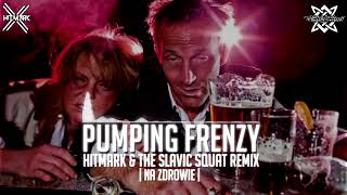 Gopnik McBlyat  Pumping Frenzy Hitmark amp The Slavic Squat Remix  Na zdrowie [upl. by Anayia]