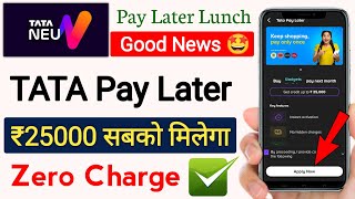 TATA Neu Pay Later Lunch 😍 Tata pay Later apply Online Preapproved TATAPayLater [upl. by Llevol]