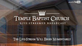 Sunday Evening Meeting of the Temple Baptist Church • September 1 2024 [upl. by Mulloy]