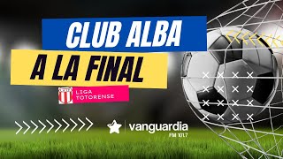 LIGA TOTORENSE  ALBA A LA FINAL [upl. by Kushner]